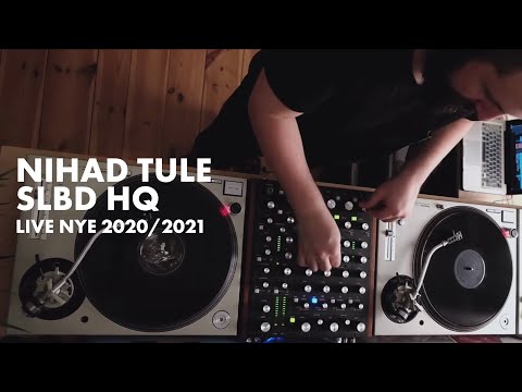 Nihad Tule / SLBD HQ / Live NYE 2020/2021