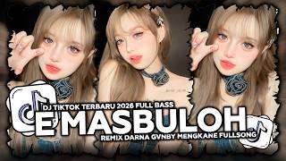 Download lagu DJ E MASBULOH VELOCITY TERBARU FULL BASS BOOTLEG FYP VIRAL TIKTOK 2026 REMIX DARNA GVNBY MENGKANE mp3