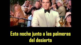 ELVIS PRESLEY - My desert serenade ( con subtitulos en español )  BEST SOUND