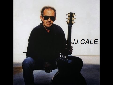 JJ.CALE "I Got The Same Old Blues "!