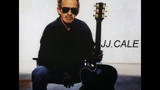 JJ.CALE "I Got The Same Old Blues "!