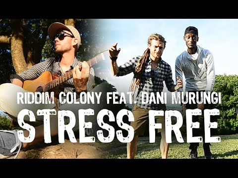 Riddim Colony ft. Dani Murungi - Stress Free 2014 Official HD Video