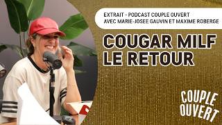 Couple Ouvert Date - Cougar milf : Le retour (lue avec Marie-Josée Gauvin et Maxime Roberge )