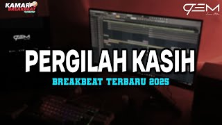 Download lagu DJ PERGILAH KASIH BREAKBEAT TERBARU 2025 mp3