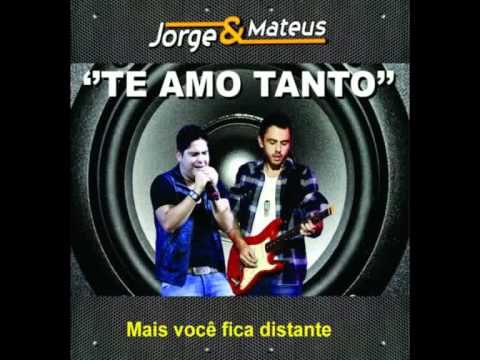 Eu Te Amo Tanto - Jorge e Mateus