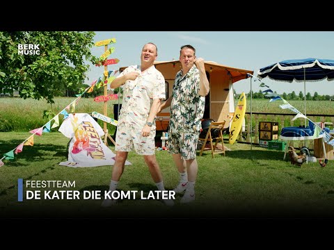 Feestteam - De Kater Die Komt Later