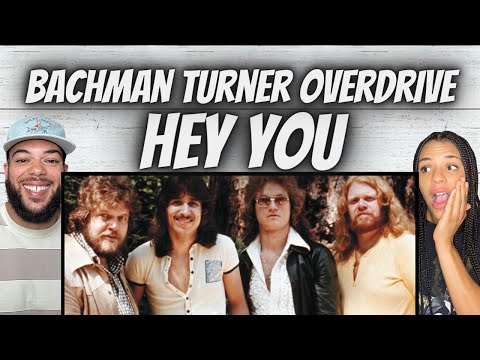 FIRST TIME HEARING Bachman Turner Overdrive -  Hey You REACTION