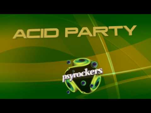 PSYROCKERS @ ACID PARTY - FUNGUS FUNK (RUSIA) 1ra VEZ EN ARGENTINA! OFICIAL!!!