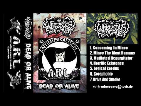 Weedeous Holocaust - Dead Or Alive EP 2019 (Mincecore / Mincegore)