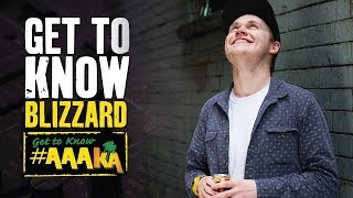 Blizzard #AAAKA -- GET TO KNOW