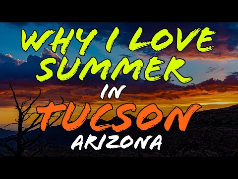 Why Summer is My Favorite Season in Tucson Arizona