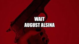 Wait-August Alsina (Lyrics)