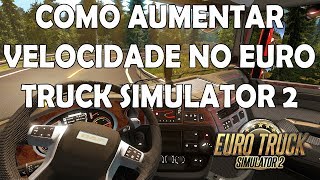 COMO AUMENTAR A VELOCIDADE NO EURO TRUCK SIMULATOR 2 - QUALQUER VERSÃO.