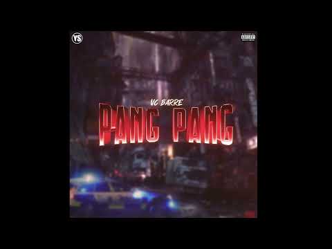 VC Barre - Pang pang (Official Audio)