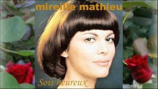 Sois heureux - Mireille Mathieu