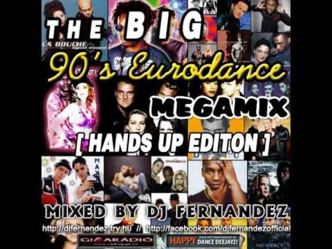 The BIG 90's Eurodance Megamix [Hands Up Edition] (2014) Mixed by Dj FerNaNdeZ