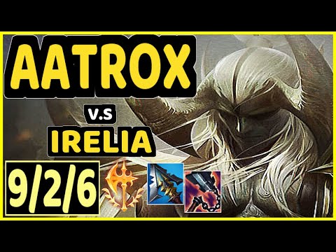 HASHINSHIN (AATROX) vs IRELIA - 9/2/6 KDA TOP GAMEPLAY - NA Ranked DIAMOND