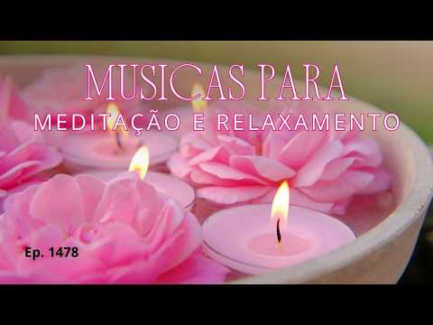 Musicas para Relaxamento e Meditação em Pitimbu - PB