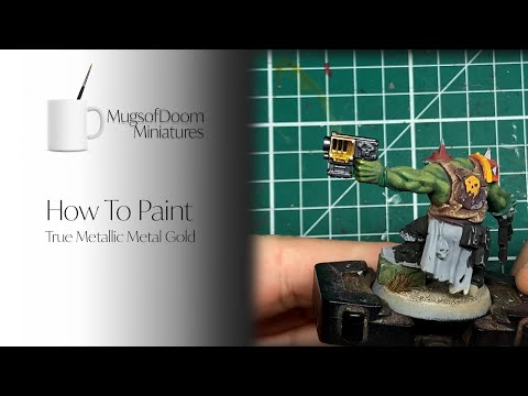 How to Paint: True Metallic Metals - Gold