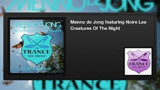 Menno de Jong featuring Noire Lee - Creatures Of The Night