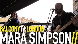 MARA SIMPSON - KEEP HOLDING ON (BalconyTV)