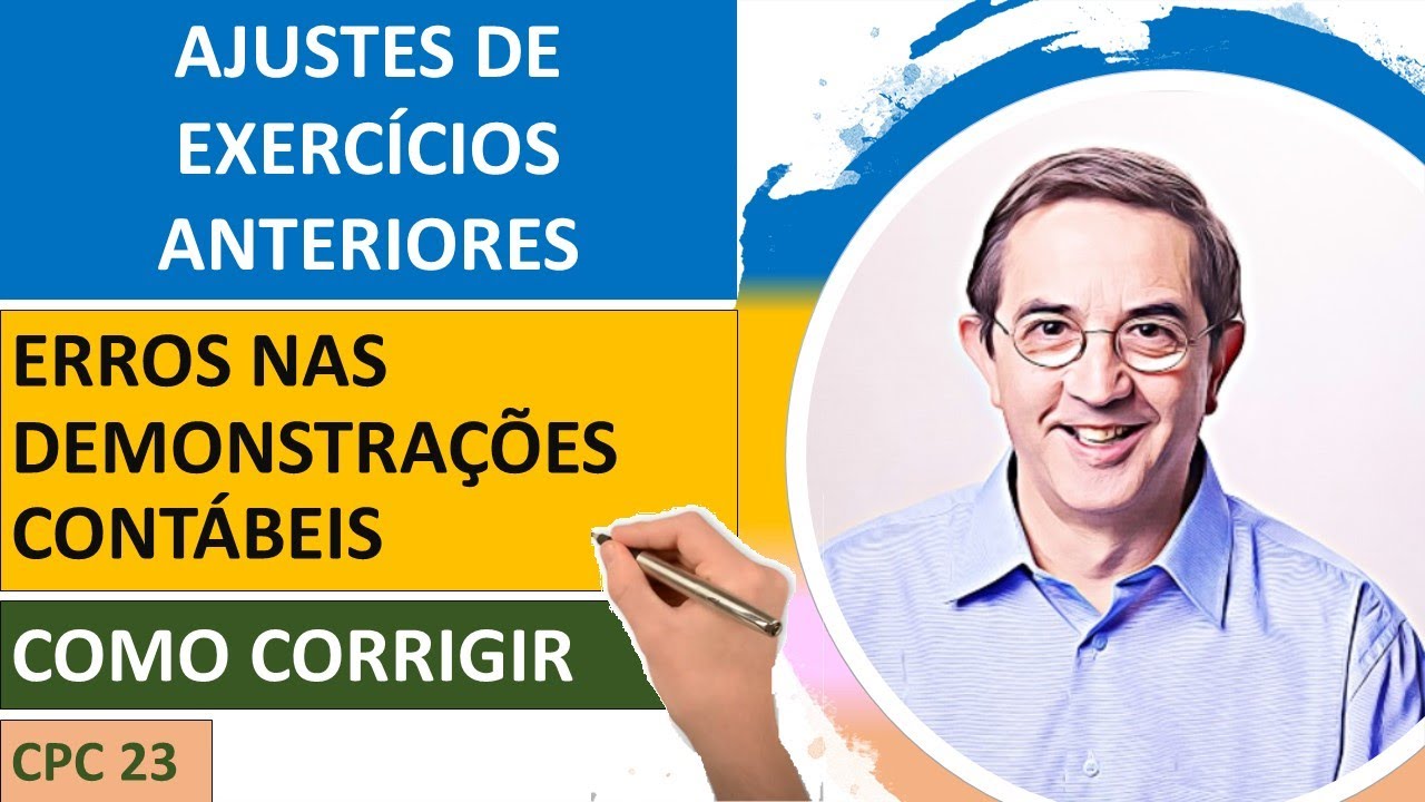 Ajuste de exercícios anteriores. Consertando lançamentos incorretos nas demonstrações contábeis.