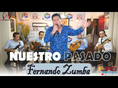 Nuestro Pasado - Fernando Zumba Rockola en vivo