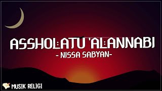 Download lagu ASSHOLATU 'ALANNABI ( اَلصَّلاَةُ عَلَى النَّبِيِّ ) - NISSA SABYAN (LIRIK) mp3