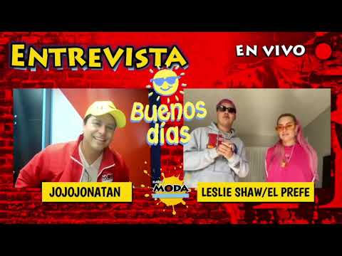 Buenos Dias :Leslie Shaw y El Prefe