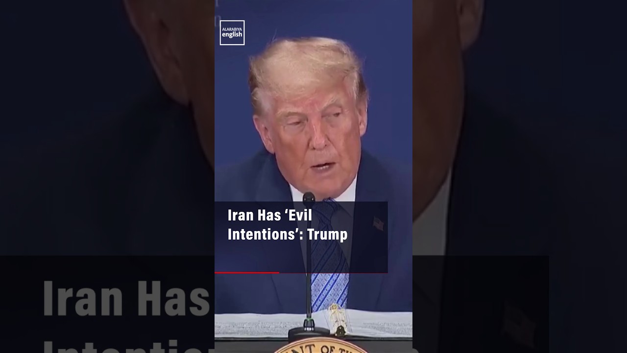 Video | Iran Has ‘Evil Intentions’: Trump