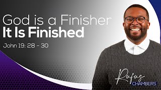 IT Is Finished | Guest Speaker Rufus Chambers @ Center of Hope LA | April 24, 2022