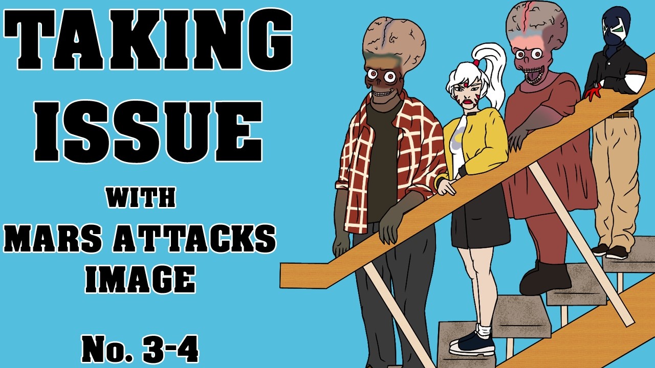 Taking Issue with MARS ATTACKS IMAGE #3-4