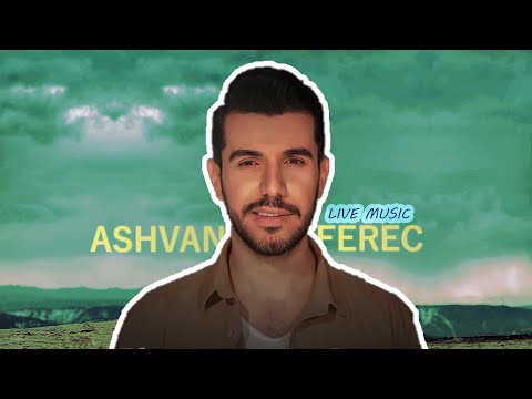 Ashvan Ferec - Ferset Hisen  Live Music ...  Bese Jine- ئاشڤان فەرەج  -بەسە ژینێ