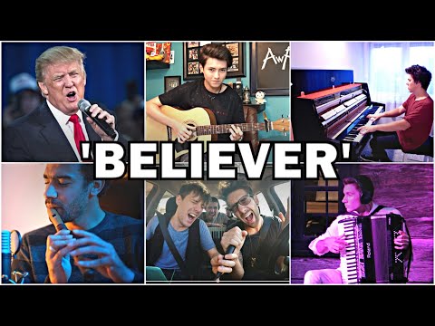 Who Played It Better: Believer (Trump, Piano, Guitar, Cello, Car, Flute, Accordion)