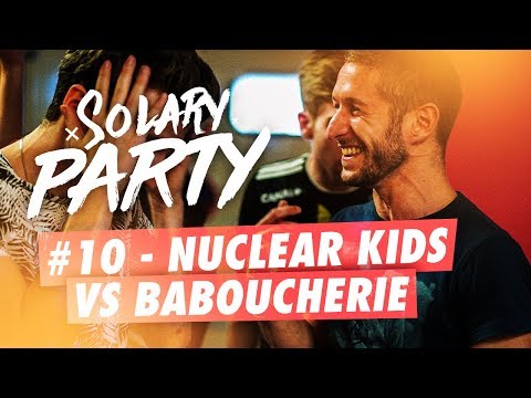 Solary Party 2018 #10 - Nuclear Kids vs La Baboucherie (Poule B - Finale)