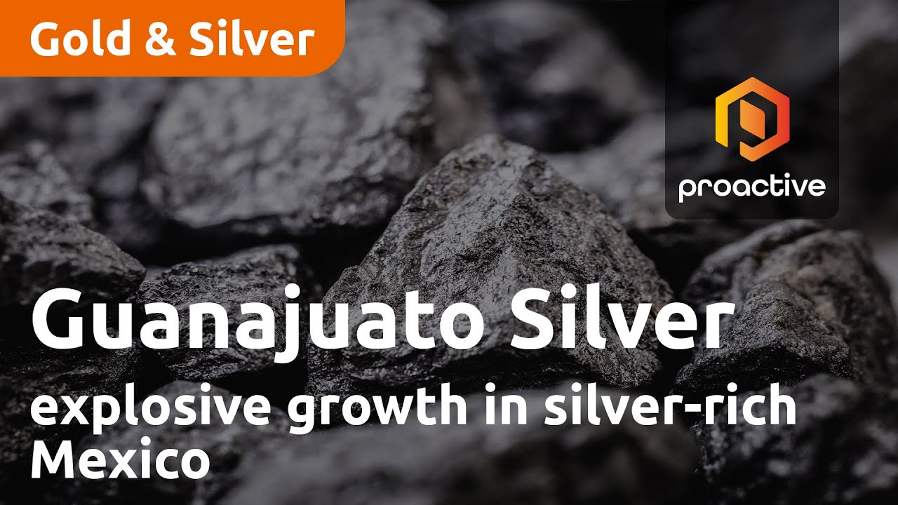 Guanajuato Silver CEO shares the company's explosive growth in silver-rich Mexico