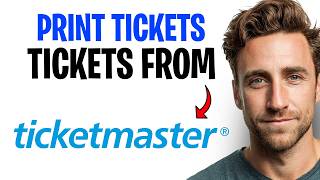 How To Print Tickets From Ticketmaster (How To Print My Ticketmaster Tickets) ✅