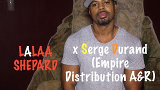 Empire Distribution A&R/ Publisher Serge Durand Talks Being In The Game For Over 10 Years