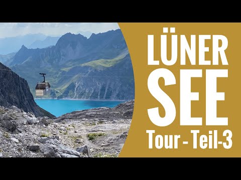 Lünersee – Teil3 / Neue Seilbahn, Totalphütte, Richtung Schesaplana & zurück #Brandnertal #Voralberg
