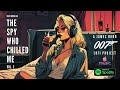 The Spy Who Chilled Me Vol 2 A James Bond 007 LoFi Music Project Full Album