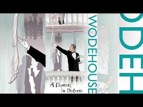 P.  G. Wodehouse  - Audiobook - A Damsel in Distress  Read by Jonathan Cecil