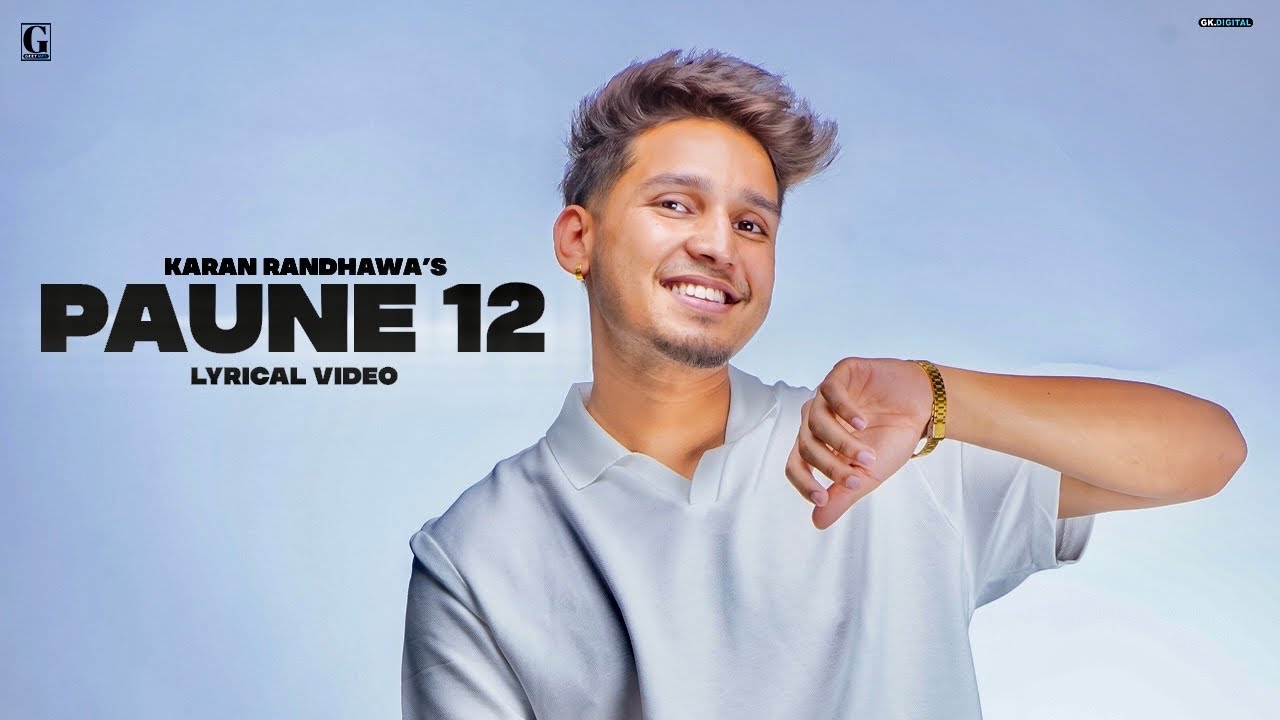 PAUNE 12 LYRICS – KARAN RANDHAWA