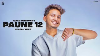 PAUNE 12 : Karan Randhawa (Lyrical Video) Shipra G