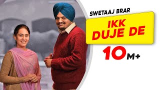 Ikk Duje De Sweetaj Brar SIDHU MOOSE WALA Moosa Ja