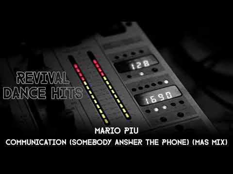 Mario Piu - Communication (Somebody Answer The Phone) (Mas Mix) [HQ]