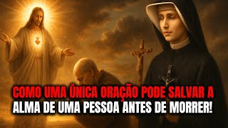 SANTA FAUSTINA REVELA COMO UMA ÚNICA ORAÇÃO PODE SALVAR A ALMA DE UMA PESSOA ANTES DE MORRER!