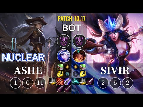 DWG Nuclear Ashe vs Sivir Bot - KR Patch 10.17