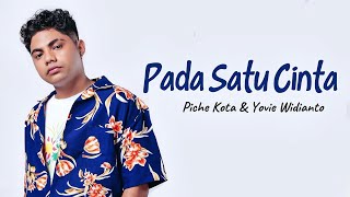 Download lagu Piche Kota, Yovie Widianto - Pada Satu Cinta | Lirik Lagu mp3
