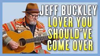 Jeff Buckley • Lover, You Should've Come Over • Guitar Tutorial