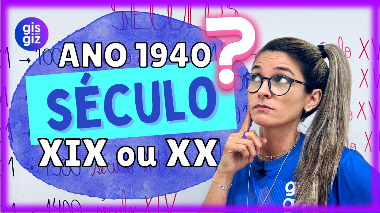 SÉCULOS | COMO CALCULAR O SÉCULO | COMO SABER O SÉCULO DE UM ANO